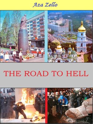 cover image of The Road to Hell. (Ukraine. What I Saw, What I Know, What I Think